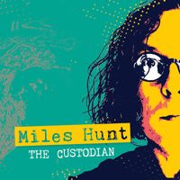 Miles Hunt - The Custodian