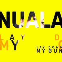 Nuala - Lay Down My Gun