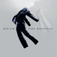 Paul Buchanan - Mid Air (Deluxe Edition)