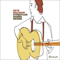 Pete Molinari - Streetcar Named Desire - EP