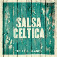 Salsa Celtica - The Tall Islands