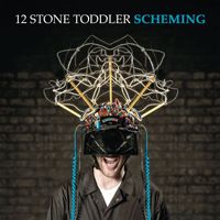 12 Stone Toddler - Scheming