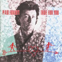 Paul Brady - True for You