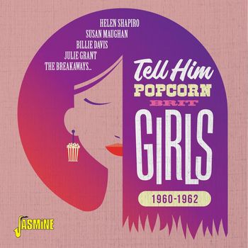 Various Artists - Tell Him: Popcorn Brit Girls (1960-1962)