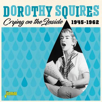 Dorothy Squires - Crying on the Inside (1945-1962)