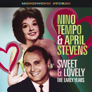 Nino Tempo and April Stevens - Sweet and Lovely: The Early Years
