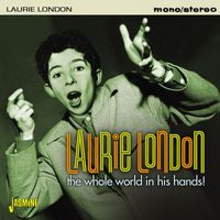 Laurie London - The Whole World in His Hands!