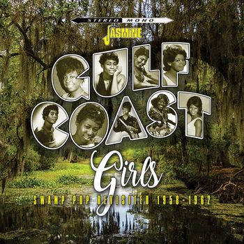 Various Artists - Gulf Coast Girls: Swamp Pop Revisited (1958-1962)