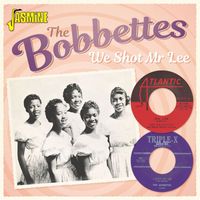 The Bobbettes - We Shot Mr. Lee