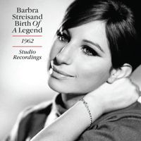 Barbra Streisand - Birth of a Legend: 1962 Studio Recordings