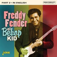 Freddy Fender - El Bebop Kid, Pt. 2 (In English)
