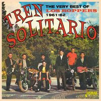 Los Boppers - Tren Solitario (The Very Best of 1961-62)