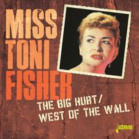 Miss Toni Fisher - The Big Hurt & West of the Wall