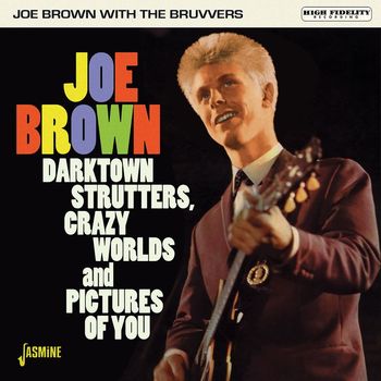 Joe Brown & The Bruvvers - Darktown Strutters, Crazy Worlds and Pictures of You