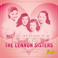 The Lennon Sisters - Tonight You Belong to Me, the Very Best of the Lennon Sisters (1956-1962)