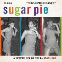 Sugar Pie DeSanto - A Little Bit of Soul (1957-1962)