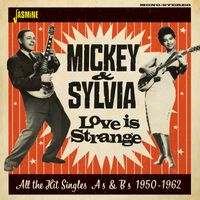 Mickey & Sylvia - Love in Strange: All the Hit Singles As & Bs (1950 - 1962)