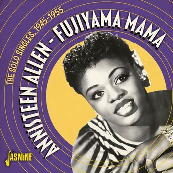 Annisteen Allen - Fujiyama Mama: The Solo Singles (1945-1955)