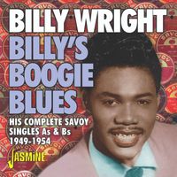 Billy Wright - Billy's Boogie Blues (His Complete Savoy Singles As & Bs 1949-1954)