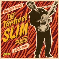 Tarheel Slim - Wildcat Tamer: The Tarheel Slim Story (1950-1962)