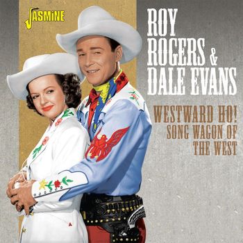 Roy Rogers And Dale Evans - Westward Ho! Song Wagon of the West