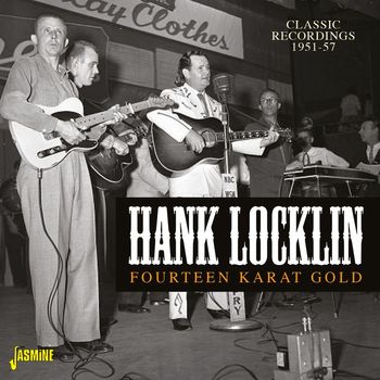 Hank Locklin - Fourteen Karat Gold (Classic Recordings 1951-57)