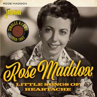 Rose Maddox - Little Songs of Heartache: Singles As & Bs (1959-1962)