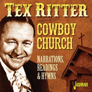 Tex Ritter - Cowboy Church: Narrations, Readings & Hymns