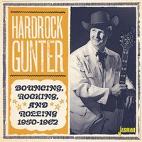 Hardrock Gunter - Bouncing, Rocking & Rolling (1950-1962)