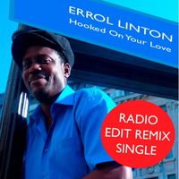 Errol Linton - Hooked on Your Love