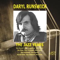 Daryl Runswick - The Jazz Years (Live)