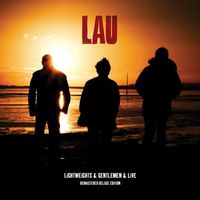 Lau - Lightweights & Gentlemen & Live (Remastered Deluxe Edition)