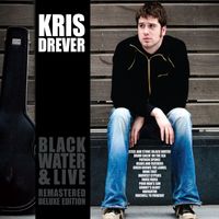 Kris Drever - Black Water & Live (Remastered Deluxe Edition)