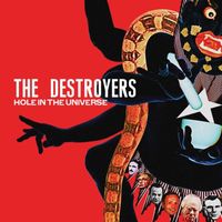 The Destroyers - Hole in the Universe (Radio Edit)