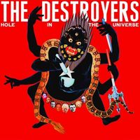 The Destroyers - Hole in the Universe