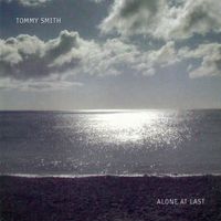Tommy Smith - Alone at Last