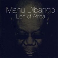 Manu Dibango - Lion of Africa