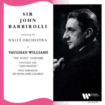 Sir John Barbirolli - Vaughan Williams: The Wasps, Fantasia on Greensleeves & Five Variants of Dives and Lazarus