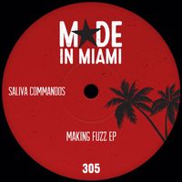 Saliva Commandos - Making Fuzz EP