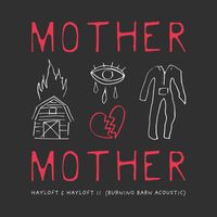 Mother Mother - Hayloft & Hayloft II (Burning Barn Acoustic)