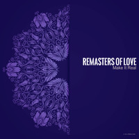 Remasters of Love - Make It Real