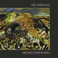 Michael Weston King - The Struggle