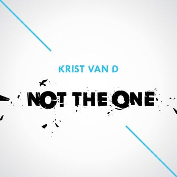 Krist Van D - Not The One