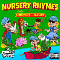 Gennessee - Nursery Rhymes (feat. DJ Lex) (Explicit)