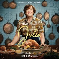 Jeff Danna - Julia (Soundtrack from the HBO® Max Original Series)