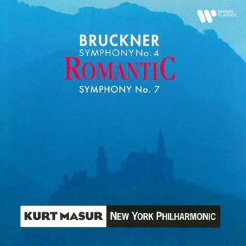 Kurt Masur and New York Philharmonic - Bruckner: Symphonies Nos. 4 "Romantic" & 7