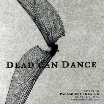 Dead Can Dance - Live from Paramount Theatre, Seattle, WA. September 18th, 2005