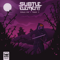 Subtle Element - Make Me / Tera 寺