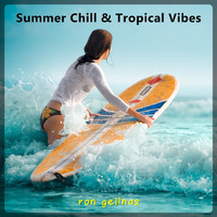 Ron Gelinas - Summer Chill & Tropical Vibes