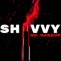 P.Shivvy - No Make Up (Explicit)